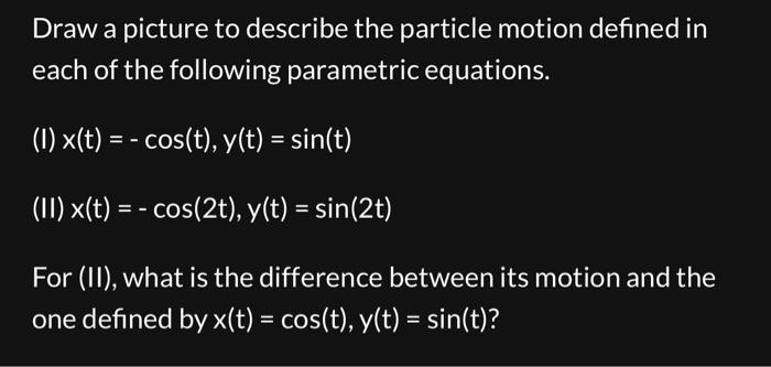 Check Whether Or Not V T And A T Are Perpendicular In Case Of A Non Uniform Circular Motion R T Cos T Sin T 2