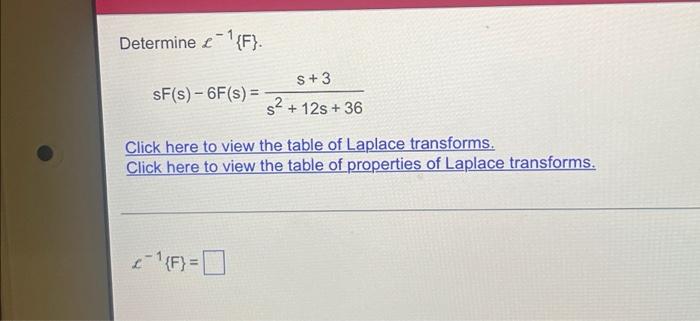 Determine F Sf S 6f S S 3 S 12s 36 Click Here To View The Table Of Laplace Transforms Click Here To View 1