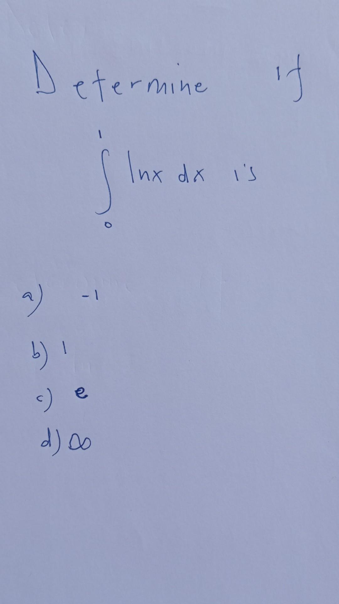 Determine If 1 J Lux A B 1 1 E C D O Inx Dx Is 1