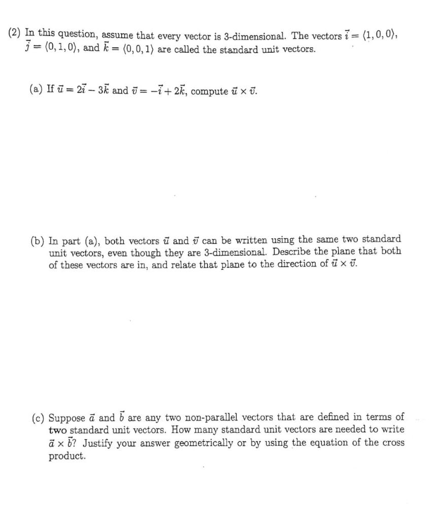2 In This Question Assume That Every Vector Is 3 Dimensional The Vectors I 1 0 0 3 0 1 0 And K 0 0 1 Are 1