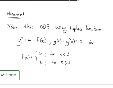 Homework Solve This Ode Done Using Leplace Transform Y 4 F X Y 0 Y O 0 For For X 3 For X 3 F X 0 2 1