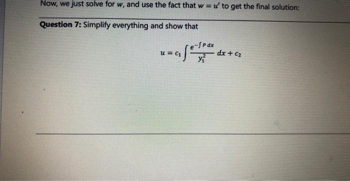 Now We Just Solve For W And Use The Fact That W U To Get The Final Solution Question 7 Simplify Everything And Sh 3