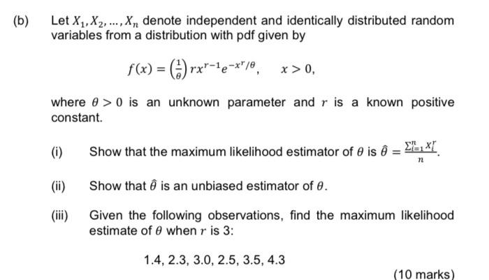 B Let X X X Denote Independent And Identically Distributed Random Variables From A Distribution With Pdf Giv 1