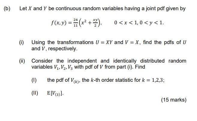 B Let X And Y Be Continuous Random Variables Having A Joint Pdf Given By 24 F X Y 4 X 2 0 X 1 0 Y 1 1