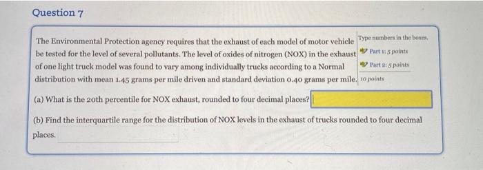 Question 7 The Environmental Protection Agency Requires That The Exhaust Of Each Model Of Motor Vehicle Type Numbers In 1