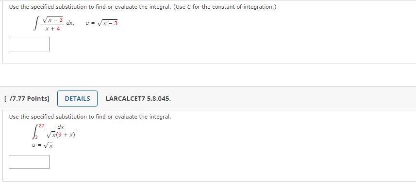 Use The Specified Substitution To Find Or Evaluate The Integral Use C For The Constant Of Integration 1 Dx U 1