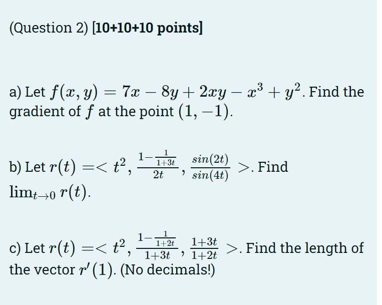 Question 2 10 10 10 Points 7x8y 2xy X Y Find The A Let F X Y Gradient Of F At The Point 1 1 B Le 1