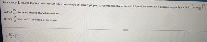 An Amount Of 21 000 Is Deposited In An Account With An Interest Rate Of R Percent Per Year Compounded Monthly At The E 3