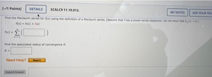 1 Points Details Scalc9 11 10 012 Ask Your Tea Find The Maclaurin Series For F X Using The Definition Of A Maclaur 1
