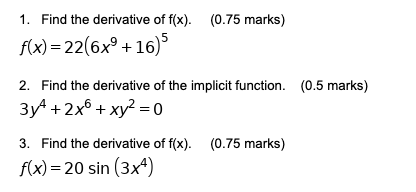 1 Find The Derivative Of F X 0 75 Marks F X 22 6x 16 5 2 Find The Derivative Of The Implicit Function 0 5 Mar 1