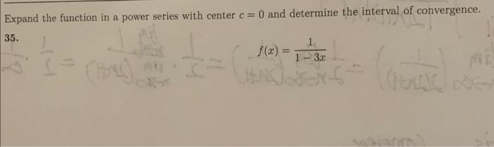 Erval Of Con Expand The Function In A Power Series With Center C 0 And Determine The Interval Of Convergence 35 F 1