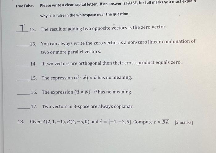 Please Write A Clear Capital Letter If An Answer Is False For Full Marks You Must Explain Why It Is False In The White 1
