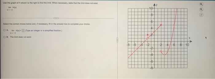 Use The Graph Of H Shown To The Right To Find The Limit When Necessary State That The Imit Does Not Exa Am Hoo 2 Sel 1