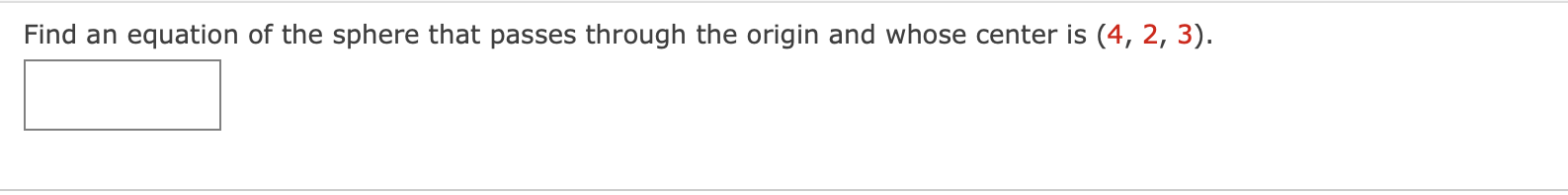 Find An Equation Of The Sphere That Passes Through The Origin And Whose Center Is 4 2 3 1