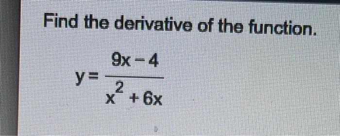 Find The Derivative Of The Function 9x 4 Y 2 X 6x 1