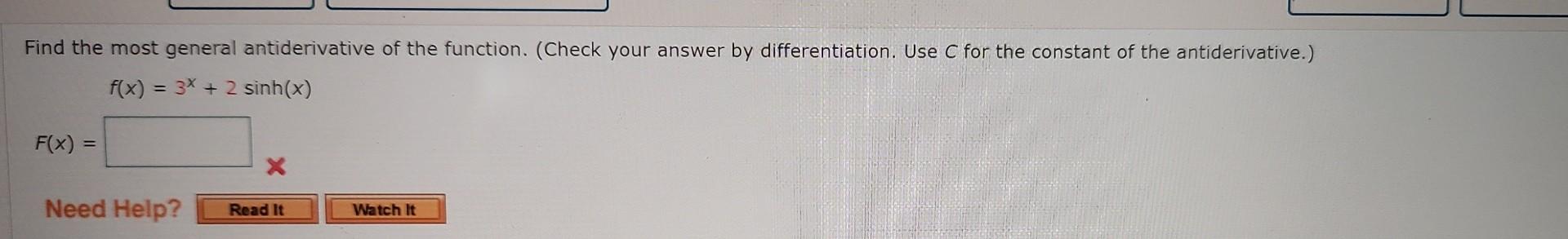 Find The Most General Antiderivative Of The Function Check Your Answer By Differentiation Use C For The Constant Of T 1