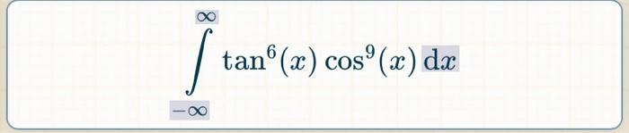 6 Tan Tan X Cos X Dx 1