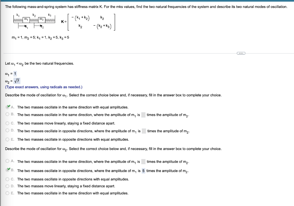 The Following Mass And Spring System Has Stiffness Matrix K For The Mks Values Find The Two Natural Frequencies Of The 1
