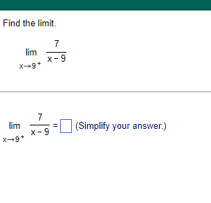 Find The Limit 7 X 9 Lim X 9 Lim X 9 7 X 9 Simplify Your Answer 1
