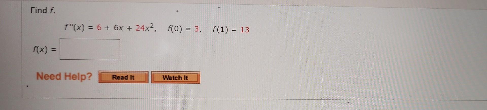 Find F F X F X 6 6x 24x F 0 3 F 1 13 Need Help Read It Watch It 1