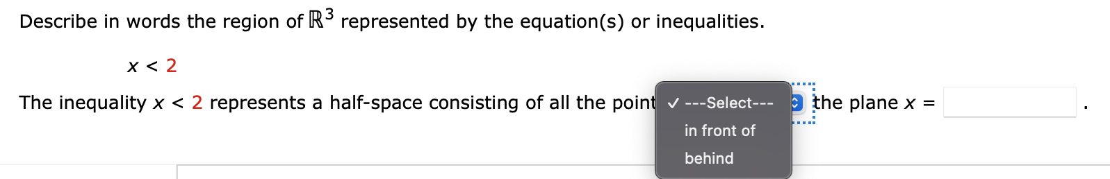Describe In Words The Region Of R Represented By The Equation S Or Inequalities X 2 The Inequality X 2 Represents 1