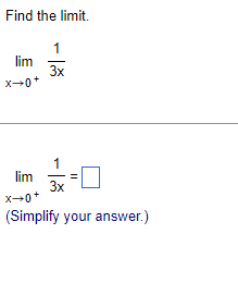 Find The Limit 1 3x Lim X 0 Lim 3x X 0 Simplify Your Answer 1