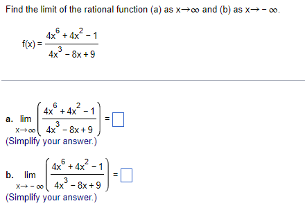 Find The Limit Of The Rational Function A As X O And B As X 00 6 2 4x 4x 1 F X A Lim 3 4x 8x 9 6 2 4x 1