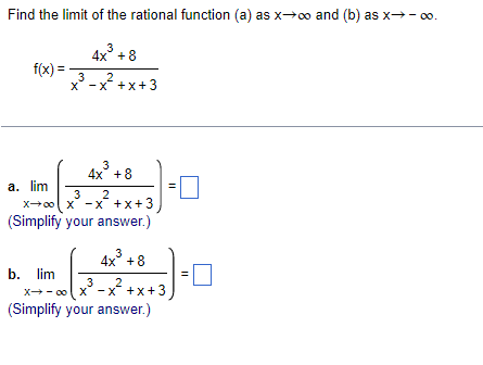 Find The Limit Of The Rational Function A As X O And B As X 00 F X A Lim 3 4x 8 X X X 3 3 B Lim 3 4x 8 3 1