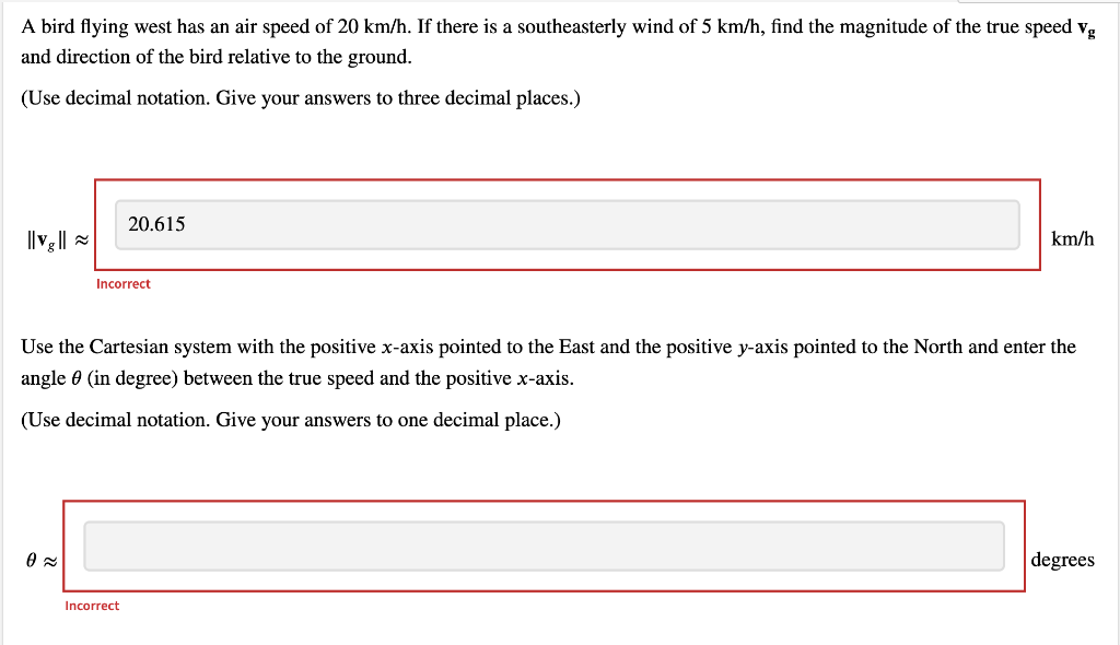 A Bird Flying West Has An Air Speed Of 20 Km H If There Is A Southeasterly Wind Of 5 Km H Find The Magnitude Of The Tr 1