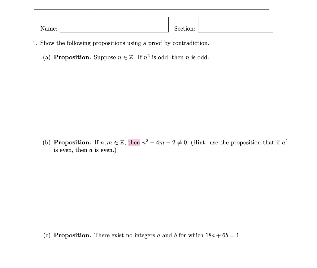 Name Section 1 Show The Following Propositions Using A Proof By Contradiction A Proposition Suppose Ne Z If N I 1