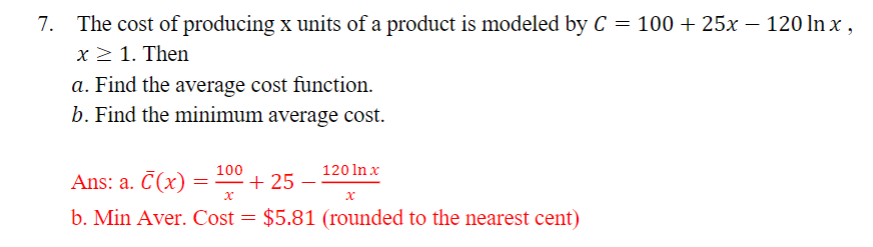 7 The Cost Of Producing X Units Of A Product Is Modeled By C 100 25x 120 Lnx X 1 Then A Find The Average Cos 1