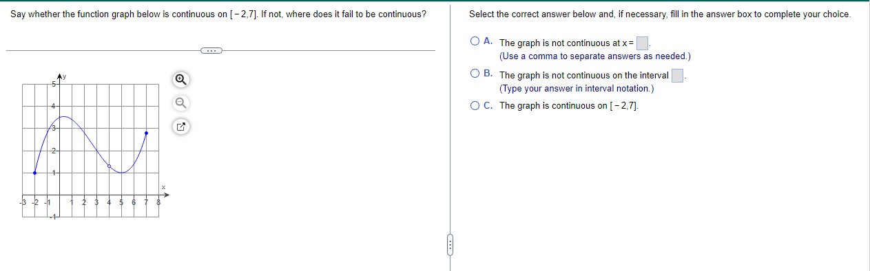 Say Whether The Function Graph Below Is Continuous On 2 7 If Not Where Does It Fail To Be Continuous Select The Co 1