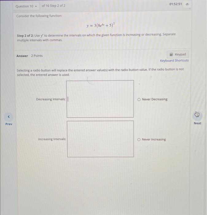 Prev Question 9 Of 16 Step 1 Of 2 Consider The Following Function Step 1 Of 2 Find The First Derivative Of The Abov 4