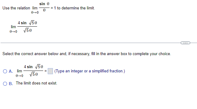 Use The Relation Lim 0 0 Lim 0 0 4 Sin 50 50 Sin 0 0 1 To Determine The Limit Select The Correct Answer Below And 1
