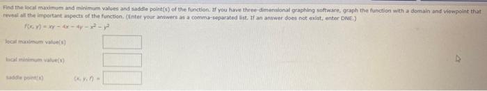 Find The Local Maximum And Minimum Values And Saddle Point S Of The Function If You Have Three Dimensional Graphing So 1