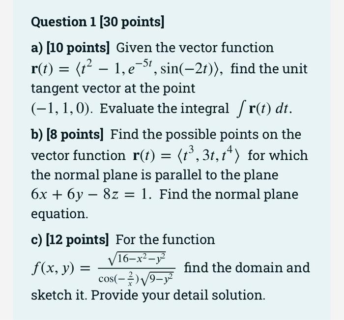 Question 1 30 Points A 10 Points Given The Vector Function R T T 1 E 5t Sin 2t Find The Unit Tangent V 1