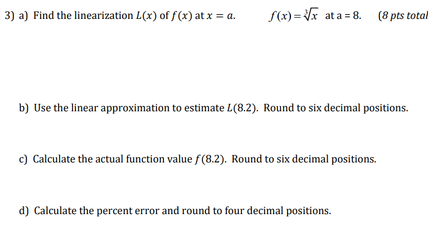 3 A Find The Linearization L X Of F X At X A F X X At A 8 B Use The Linear Approximation To Estimate L 8 2 1