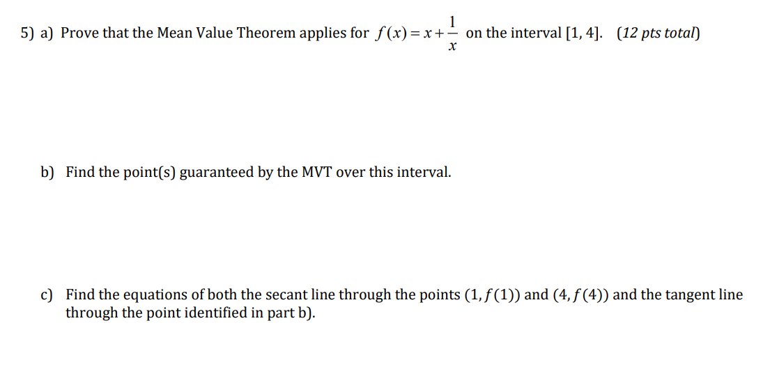 1 5 A Prove That The Mean Value Theorem Applies For F X X On The Interval 1 4 12 Pts Total X B Find The Point 1