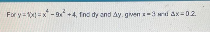 For Y F X X 9x 4 Find Dy And Ay Given X 3 And Ax 0 2 1