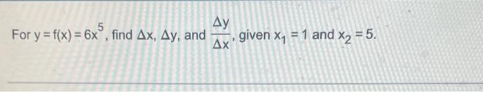 Ay Ax 5 For Y F X 6x Find Ax Ay And Given X 1 And X 5 1