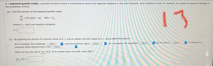In A Seasonal Growth Model A Periodic Function Of Time Is Introduced To Account For Seasonal Variations In The Rate Of 1