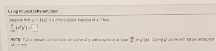 Using Implicit Differentiation Suppose That Y F A Is A Differentiable Function Of Z Then Note If Your Answer Contai 1