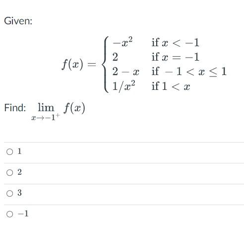 Given Find Lim F X X 1 01 0 3 F X O 1 2 2 X 1 X If X 1 If X 1 If 1 X 1 If 1 X 1