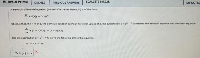 16 0 5 26 Points Details Previous Answers A Bernoulli Differential Equation Named After James Bernoulli Is Of The F 1