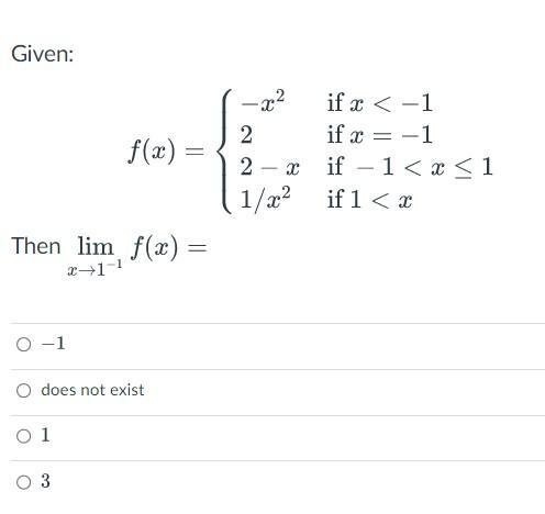 Given Then Lim F X X 1 O 1 F X O Does Not Exist 01 0 3 X 8 2 2 X 1 X If X 1 If X 1 If 1 X 1 If 1
