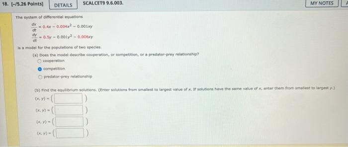 18 5 26 Points Details The System Of Differential Equations Dx Dt Dy Scalcet9 9 6 003 0 4x 0 004x 0 001xy 0 5y 1