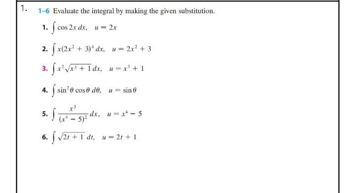 1 1 6 Evaluate The Integral By Making The Given Substitution 1 Fo Fx 2x 3 Dx U 2x 3 3 F X X 1 Dx U 1