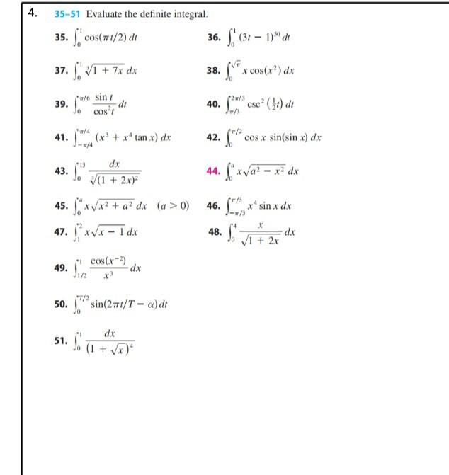4 35 51 Evaluate The Definite Integral 35 Cos 71 2 Dt 37 39 41 49 50 1 7x Dx 51 W 6 Sin T Jo Cos T W 4 1 W 4 1