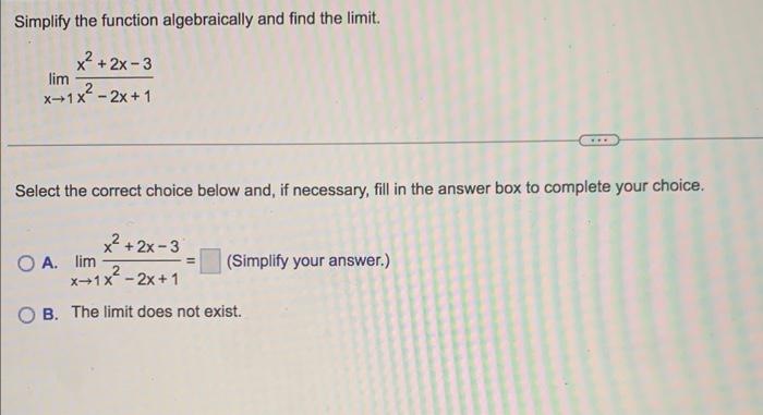 Simplify The Function Algebraically And Find The Limit X 3x 28 Lim X 4x8x 16 Simplify The Given Limit X 3x 28 2