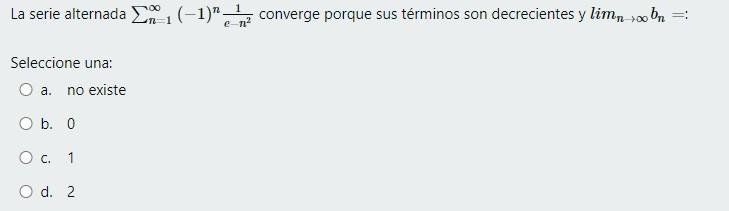 The Alternating Series See Image Converges Because Its Terms Are Decreasing And Lim N Bn Select One A Does Not E 1